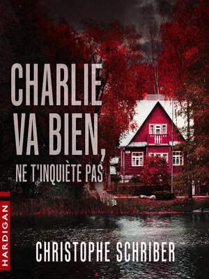 cover image of Charlie va bien, ne t'inquiète pas